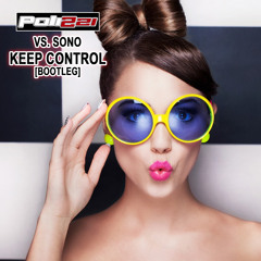 Keep Control - Polizzi Vs Sono [Bootleg] !!! Free DL !!!