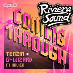 Tenzin & G-Wizard Ft Xavier - Coming Through (RivieraSound Remix)