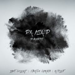 Dr. Alfred - Dynamite (Enrico Caruso Remix)