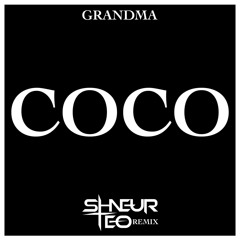 Grandma Coco (Shneur & Teo Remix)