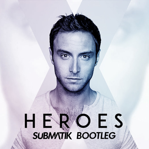 Måns Zelmerlöw - Heroes (Submatik Drum & Bass Bootleg) [Free Download]