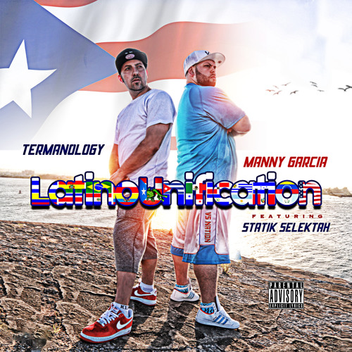 Termanology & Manny Garcia "Latino Unification" feat Statik Selektah