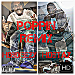 Poppin Remix ft HDB tay