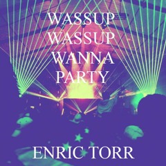 Wassup Wassup Wanna Party #21