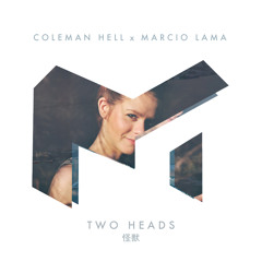 Coleman Hell - 2 Heads (Marcio Lama Remix)