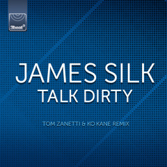 James Silk - Talk Dirty (Tom Zanetti & Ko Kane Radio Edit)