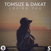 Tải video: Tomsize & Dakat - Loving You