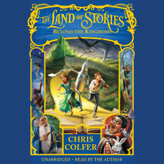 The Land of Stories: Beyond the Kingdoms by Chris Colfer, Read by the Author - Audiobook Excerpt