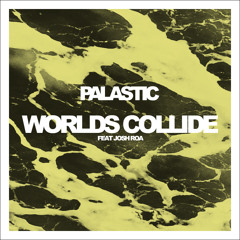 Worlds Collide feat. Josh Roa