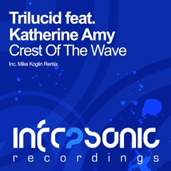 Trilucid feat. Katherine Amy - Crest Of The Wave (Mike Koglin Remix)