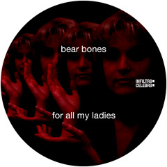 FREE DOWNLOAD - Bear Bones - For All My Ladies