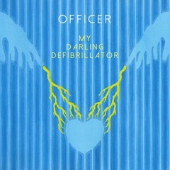 My Darling Defibrillator - Officer - From Debut Album, Myriads