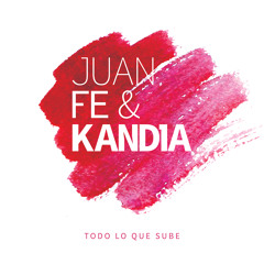 Cosa Buena - Juan Fe & Kandia