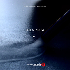 Sinoptik Music Feat. Jani R - Blue Shadow (Original Mix)