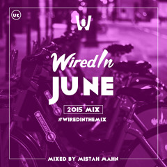 #WiredInTheMix - June