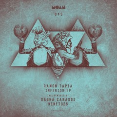 Ramon Tapia - Inferior (Sasha Carassi Remix) [Moan]