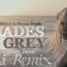 Shades of Grey (Ft. Delaney Jane)(5eskiRemix)