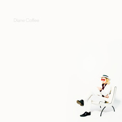 Diane Coffee - "Mayflower"