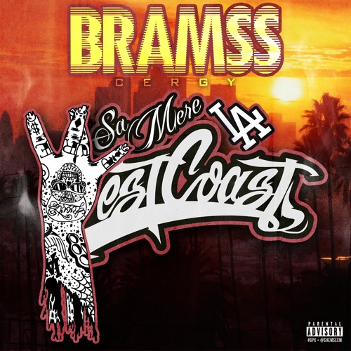 BRÄM$$ - Sa Mère La West Coast