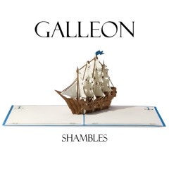Shambles - Galleon