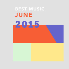 Best Of June 2015 - emerging artists
