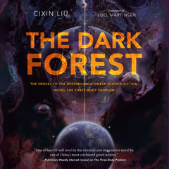 The Dark Forest by Cixin Liu, translated by Joel Martinsen audiobook excerpt