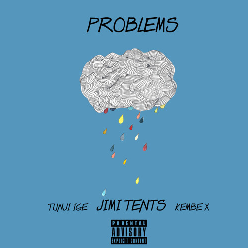 Problems feat. Tunji Ige and Kembe X (Prod. By Frankie P)