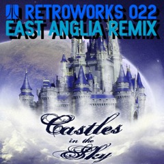 RETROWORKS - IAN VAN DAHL - CASTLES IN THE SKY (EAST ANGLIA REMIX)