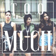Too Much