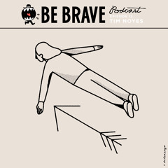 Be Brave Podcast: Handsome Ghost