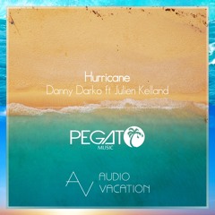 Danny Darko ft. Julien Kelland - Hurricane (Pegato Remix)