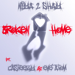Broken Home (feat. Casteezy & Eve Atom)
