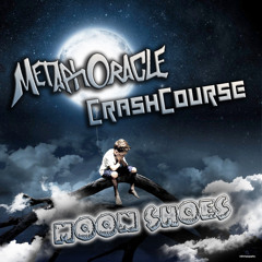 CrashCourse & MetaphOracle - Moon Shoes (Original Mix)**FREE DOWNLOAD**