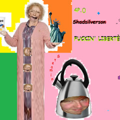 FUCKIN' LIBERTÈ (feat. Shadsilverson)