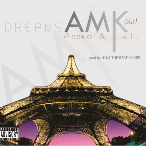 Dreams (Feat. A - Reece & SkiLLz)