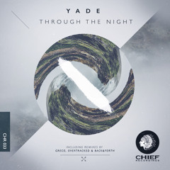 Yade - Through The Night (Original Mix) Preview