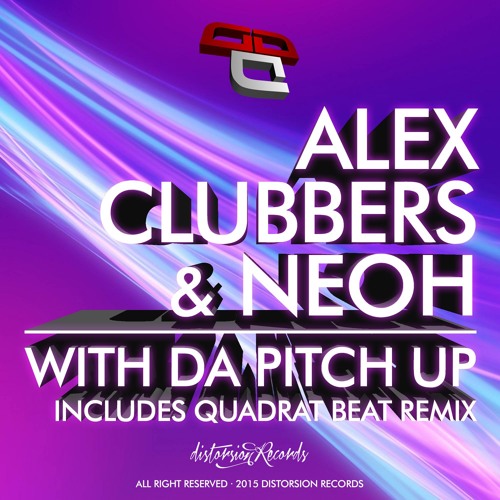 Alex Clubbers & Neoh - With Da Pitch Up [OUT NOW]
