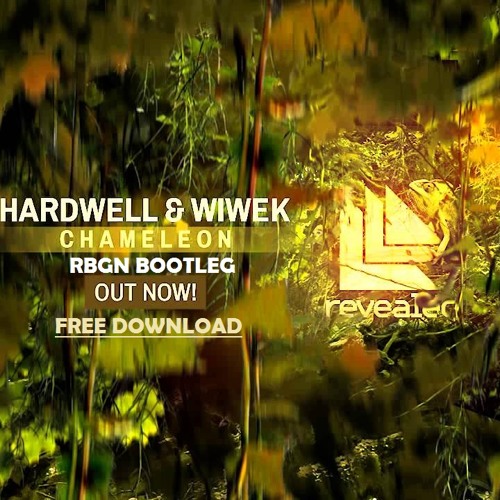 Hardwell & Wiwek - Chameleon (RBGN  Bootleg) *BUY FOR FREE DOWNLOAD*