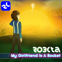 My Girlfriend Is A Rocket [OUT NOW ON BANDCAMP AND LOUDR]