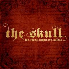 The Skull - Sick Of It All