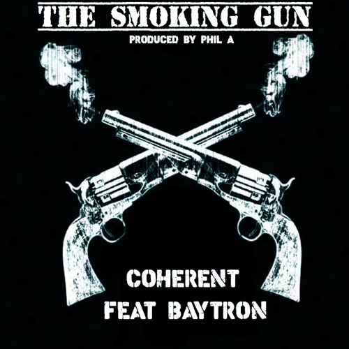 The Smoking Gun feat. Baytron - Prod. By Phil A