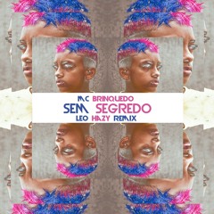 Mc Brinquedo - Sem Segredo [Leo Hazy Remix]