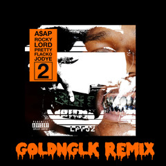 A$AP Rocky - LPFJ2 (GOLDNGLK REMIX)[FREE DL]