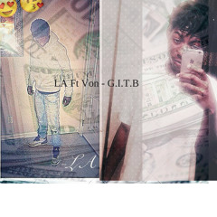 Young LA Ft Von So Grimmy - G.I.T.B  (Prod. By Lex Luger)