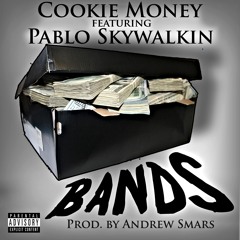 Cookie Money - Bands (feat. Pablo Skywalkin)