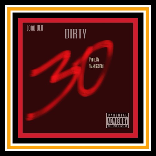 Dirty 30 [Prod. By Wann Sklobi]