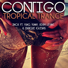 Yung Yunny & Adam Levine Ft. Enrique Iglesias - Contigo (Tropical Trance)