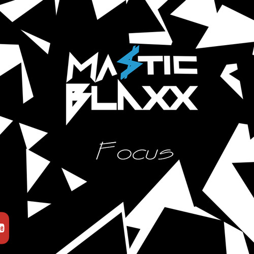 Ma$tic Blaxx - Focus ( Original Mix )