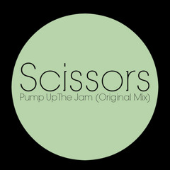 Scissors - Pump Up The Jam (Original Mix)