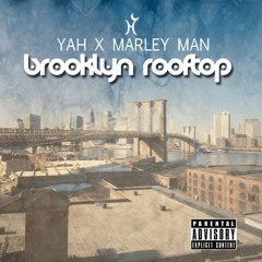 Brooklyn Rooftop - Yah x MarleyMan